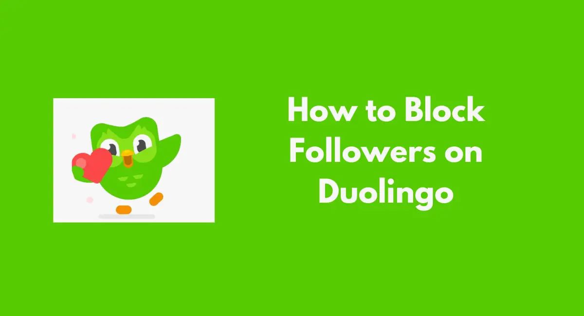 How to Block Followers on Duolingo